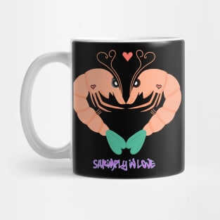 SHRIMPLY IN LOVE Mug